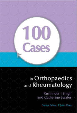 100 Cases in Orthopaedics and Rheumatology